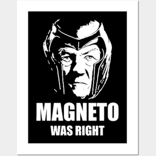 magneto was right Posters and Art